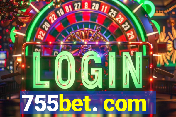 755bet. com